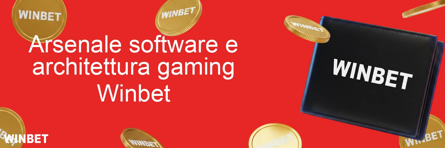 Arsenale software e architettura gaming Winbet