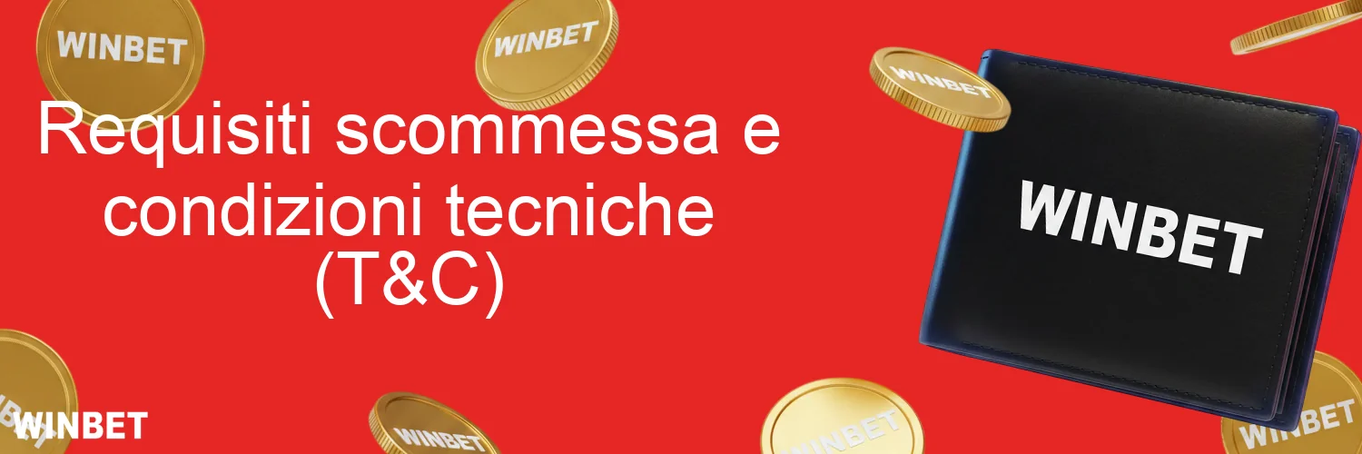 Requisiti scommessa e condizioni tecniche (T&C)
